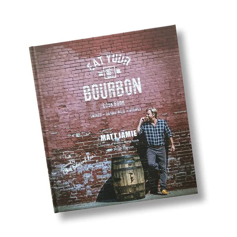 Eat Your Bourbon Cookbook